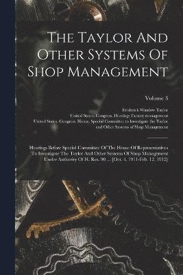 bokomslag The Taylor And Other Systems Of Shop Management