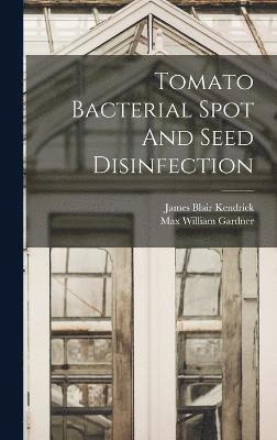 Tomato Bacterial Spot And Seed Disinfection 1