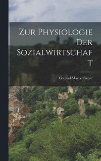 bokomslag Zur Physiologie Der Sozialwirtschaft