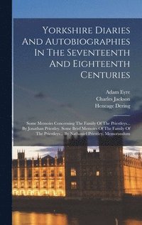 bokomslag Yorkshire Diaries And Autobiographies In The Seventeenth And Eighteenth Centuries
