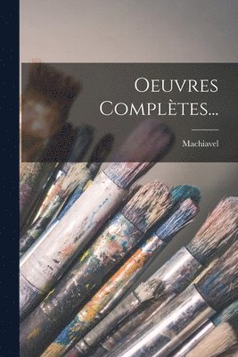 Machiavel - Oeuvres Complètes..., Häftad