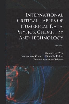 International Critical Tables Of Numerical Data, Physics, Chemistry And Technology; Volume 1 1