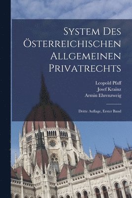 Josef Krainz, Leopold Pfaff, Armin Ehrenzweig - System des Österreichischen Allgemeinen Privatrechts, Häftad