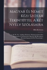 bokomslag Magyar s Nmet Kzi Sztr Tekintettel A Kt Nyelv Szlsaira