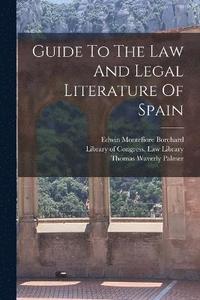 bokomslag Guide To The Law And Legal Literature Of Spain