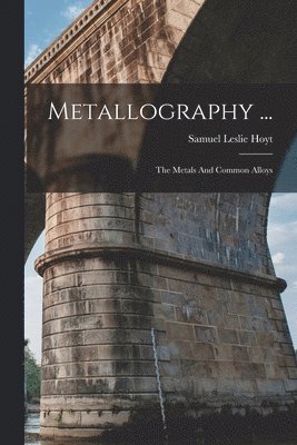 bokomslag Metallography ...