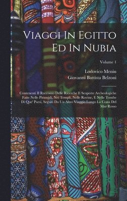 Giovanni Battista Belzoni, Lodovico Menin - Viaggi In Egitto Ed In Nubia, Inbunden
