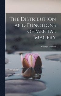 bokomslag The Distribution and Functions of Mental Imagery