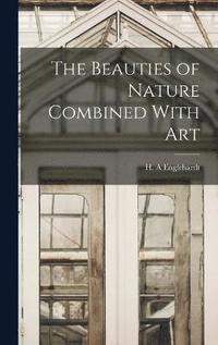 bokomslag Beauties of Nature Combined With Art