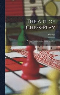 bokomslag Art of Chess-play