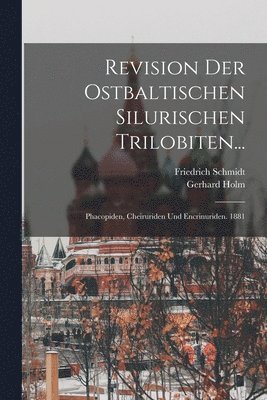 Revision Der Ostbaltischen Silurischen Trilobiten... 1