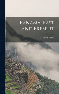 Panama, Past and Present 1