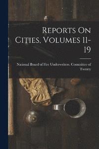 bokomslag Reports On Cities, Volumes 11-19