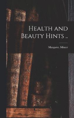 Health and Beauty Hints .. 1