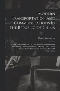 bokomslag Modern Transportation And Communications In The Republic Of China