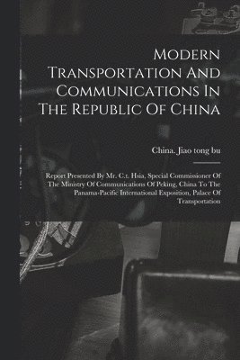 Modern Transportation And Communications In The Republic Of China 1