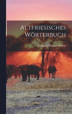 bokomslag Altfriesisches Wrterbuch