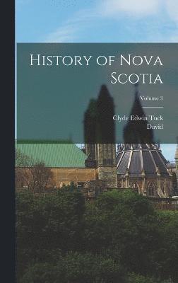 History of Nova Scotia; Volume 3 1