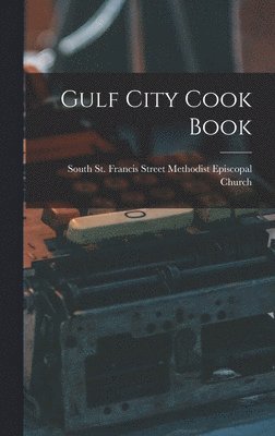 bokomslag Gulf City Cook Book