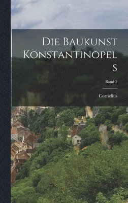 bokomslag Baukunst Konstantinopels; Band 2