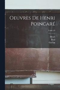 bokomslag Oeuvres de Henri Poincaré; Tome t.6