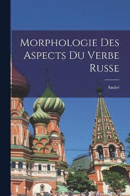 bokomslag Morphologie des aspects du verbe russe