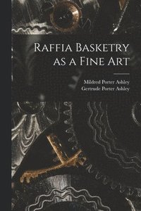 bokomslag Raffia Basketry as a Fine Art