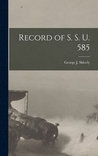bokomslag Record of S. S. U. 585