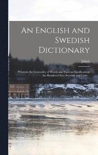 bokomslag An English and Swedish Dictionary