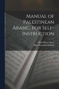 bokomslag Manual of Palestinean Arabic, for Self-instruction