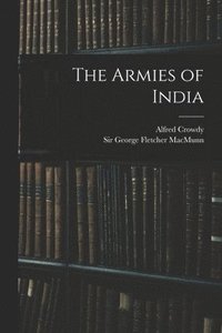 bokomslag The Armies of India