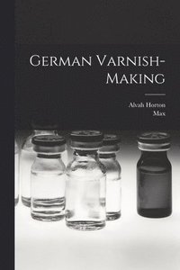 bokomslag German Varnish-making