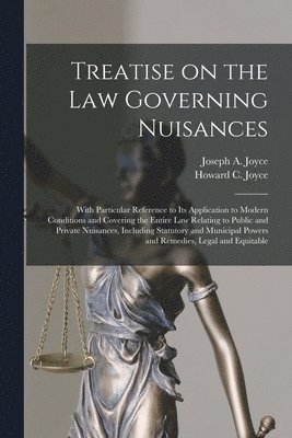 bokomslag Treatise on the Law Governing Nuisances