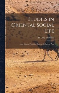 bokomslag Studies in Oriental Social Life