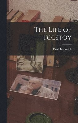 The Life of Tolstoy 1