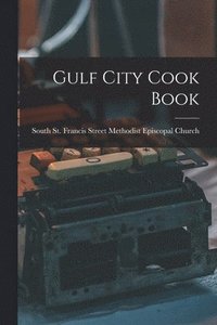 bokomslag Gulf City Cook Book