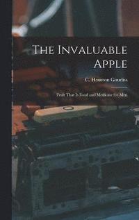 bokomslag Invaluable Apple; Fruit That is Food and Medicine for Men