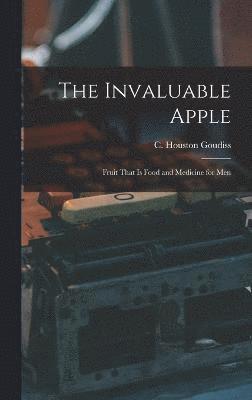 bokomslag Invaluable Apple; Fruit That is Food and Medicine for Men