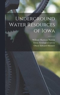 bokomslag Underground Water Resources of Iowa