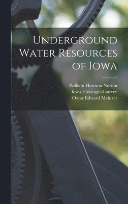 bokomslag Underground Water Resources of Iowa