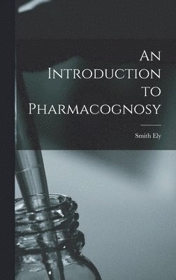 An Introduction to Pharmacognosy 1