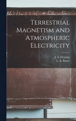 bokomslag Terrestrial Magnetism and Atmospheric Electricity