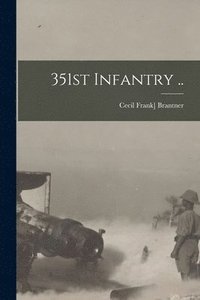 bokomslag 351st Infantry ..