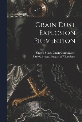 bokomslag Grain Dust Explosion Prevention