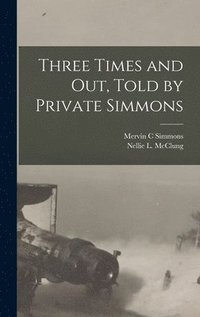 bokomslag Three Times and out, Told by Private Simmons
