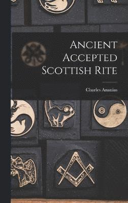 Ancient Accepted Scottish Rite 1