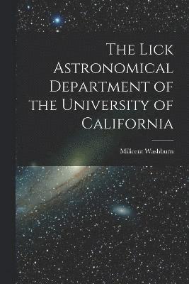 bokomslag The Lick Astronomical Department of the University of California