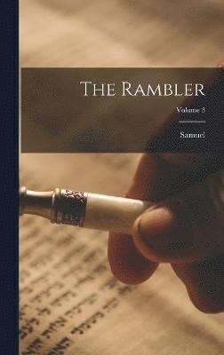 bokomslag The Rambler; Volume 3