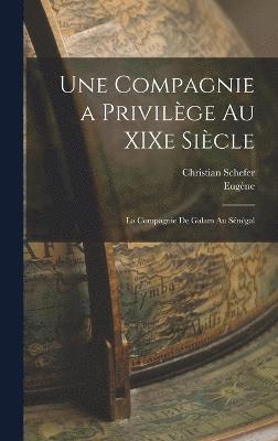 compagnie a privilège au XIXe siècle