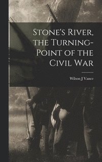 bokomslag Stone's River, the Turning-point of the Civil War